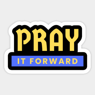 Pray it Forward | Christian Typography Sticker